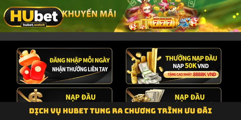 Dịch vụ HUBET tung ra chương trình ưu đãi Dịch vụ HUBET tung ra chương trình ưu đãi