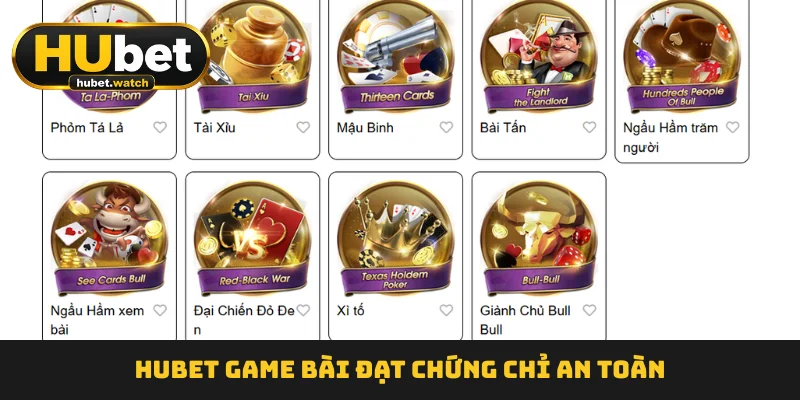 HUBET Game Bài đạt chứng chỉ an toàn HUBET Game Bài đạt chứng chỉ an toàn