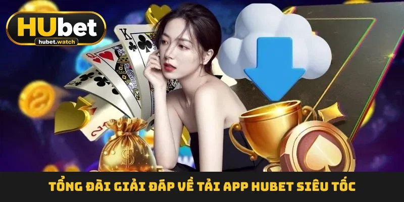 Tải App HUBET - Sở Hữu Ứng Dụng Di Động Ngay Hôm Nay